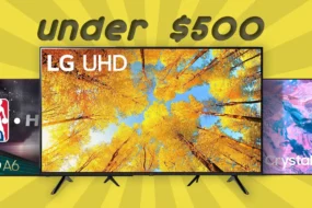Best TVs Under $500